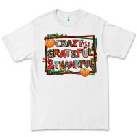 White crazy grateful and thankful Premium Tee - AdoDesignShop