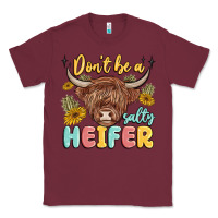 Burgundy dont be a salty heifer Classic Tee - MaliasSmallBusiness