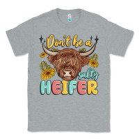 Heather Grey dont be a salty heifer Classic Tee - MaliasSmallBusiness