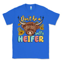 True Royal dont be a salty heifer Classic Tee - MaliasSmallBusiness