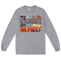 Heather Grey my students are on point Long Sleeve Tee - NancyCooperArtShop
