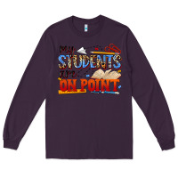 Plum my students are on point Long Sleeve Tee - NancyCooperArtShop