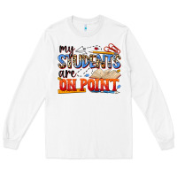 White my students are on point Long Sleeve Tee - NancyCooperArtShop