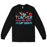 Black this teacher wears her her on her sleeve Long Sleeve Tee - NancyCooperArtShop