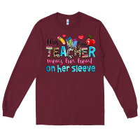 Burgundy this teacher wears her her on her sleeve Long Sleeve Tee - NancyCooperArtShop