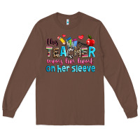 Chestnut this teacher wears her her on her sleeve Long Sleeve Tee - NancyCooperArtShop