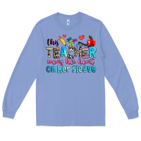 Colony Blue this teacher wears her her on her sleeve Long Sleeve Tee - NancyCooperArtShop