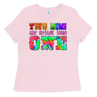 Bubblegum Pink two moms are better than one Ladies Tee - HRA Design Shop