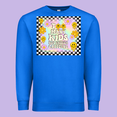 Too Many Kids Not Enough Caffeine Premium Sweatshirt Designed By Tumblerdesignbyshophia