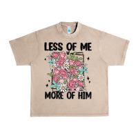 French Oak less of me more of him Urban Heavy Tee - MaliasSmallBusiness