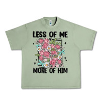 Oil Green less of me more of him Urban Heavy Tee - MaliasSmallBusiness