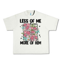 Pistachio less of me more of him Urban Heavy Tee - MaliasSmallBusiness