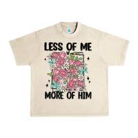 Sandshell less of me more of him Urban Heavy Tee - MaliasSmallBusiness