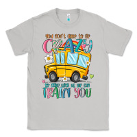 Moon Dust you don't have to be crazy to drive with us we can Classic Tee - MaliasSmallBusiness