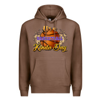 Chestnut It's a Basketball kinda day Premium Hoodie - HowdyJamesFarm