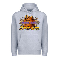 Heather Grey It's a Basketball kinda day Premium Hoodie - HowdyJamesFarm