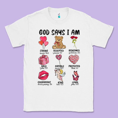 God Says I Am Valentine's Day Classic Tee Designed By Maliassmallbusiness