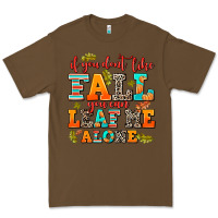 Cacao if you dont like fall you can leaf me alone Premium Tee - AdoDesignShop