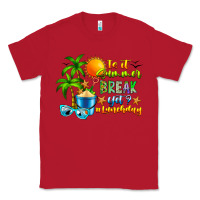 Red Is It Summer Break Classic Tee - CowhideDigitalArt
