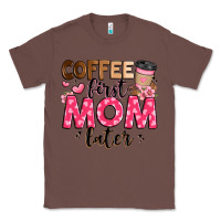 Chestnut coffee first mom later Classic Tee - JahusDesignShop