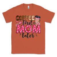 Copper coffee first mom later Classic Tee - JahusDesignShop