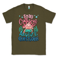 Army Green stay curious and axolotl questions Classic Tee - MaliasSmallBusiness
