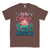 Chestnut stay curious and axolotl questions Classic Tee - MaliasSmallBusiness