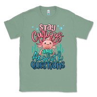 Sage stay curious and axolotl questions Classic Tee - MaliasSmallBusiness