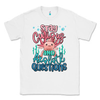 White stay curious and axolotl questions Classic Tee - MaliasSmallBusiness