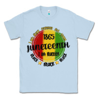 Dusty Blue i am black everyday but today juneteenth Classic Tee - MaliasSmallBusiness