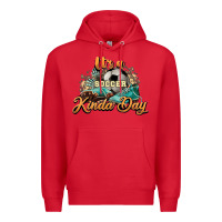 Red It's a Soccer Kinda Day Premium Hoodie - HowdyJamesFarm