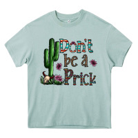 Arona don't be a prick Heavy Core Tee - CowhideDigitalArt