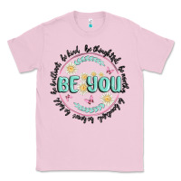 Bubblegum Pink be you inspiration Classic Tee - MaliasSmallBusiness