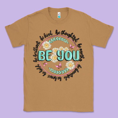 Be You Inspiration Classic Tee Designed By Maliassmallbusiness