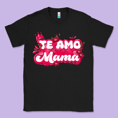 Te Amo Mama Classic Tee Designed By Jahusdesignshop