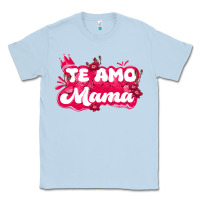 Dusty Blue te amo mama Classic Tee - JahusDesignShop