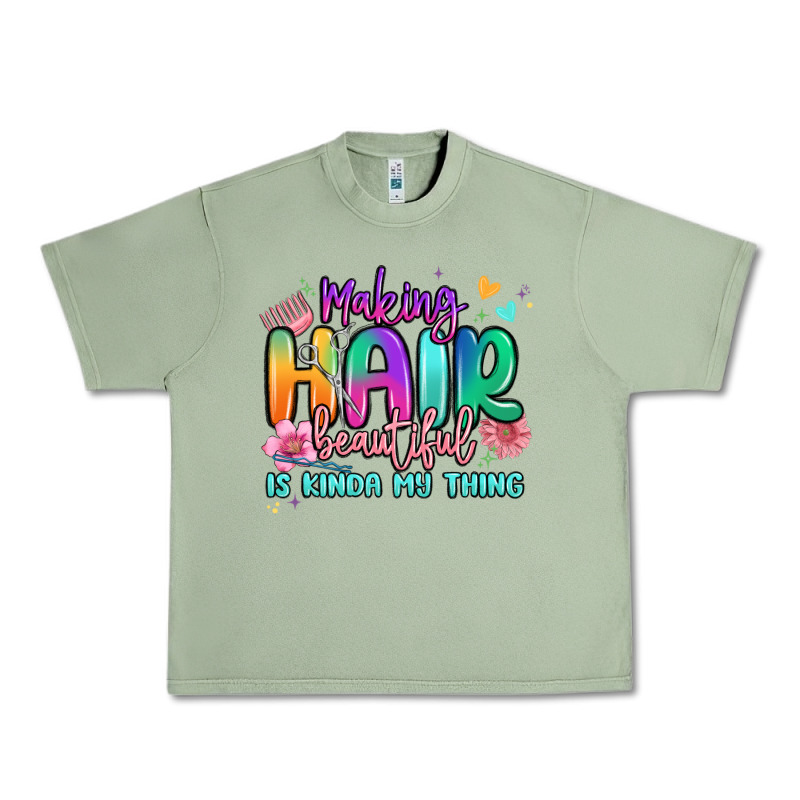 Making Hair Beautiful Is Kinda My Thing Urban Heavy Tee by MaliasSmallBusiness | Teevron