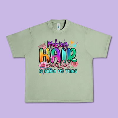 Making Hair Beautiful Is Kinda My Thing Urban Heavy Tee Designed By Maliassmallbusiness