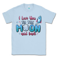 Dusty Blue i love you to the moon and back Classic Tee - MaliasSmallBusiness
