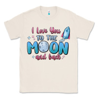 Natural i love you to the moon and back Classic Tee - MaliasSmallBusiness