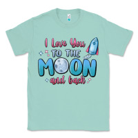 Seafoam i love you to the moon and back Classic Tee - MaliasSmallBusiness