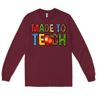 Burgundy made to teach Long Sleeve Tee - NancyCooperArtShop