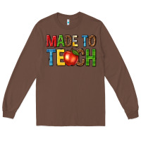 Chestnut made to teach Long Sleeve Tee - NancyCooperArtShop