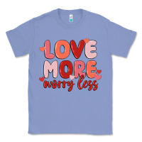 Love More Worry Less Classic Tee | Teevron