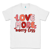 White love more worry less Classic Tee - MaliasSmallBusiness