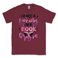 Burgundy i'm not a booksorm i'm a book dragon Classic Tee - MaliasSmallBusiness