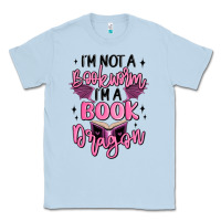 Dusty Blue i'm not a booksorm i'm a book dragon Classic Tee - MaliasSmallBusiness