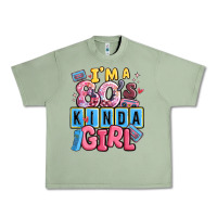 Oil Green i'm a 80's kinda girl Urban Heavy Tee - MaliasSmallBusiness