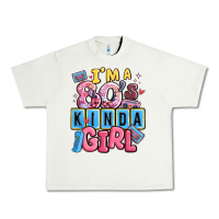 Pistachio i'm a 80's kinda girl Urban Heavy Tee - MaliasSmallBusiness