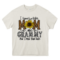 Cream i have two titles mom and grmmh and i rock them both Heavy Core Tee - CowhideDigitalArt